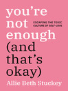 Cover image for You're Not Enough (And That's Okay)